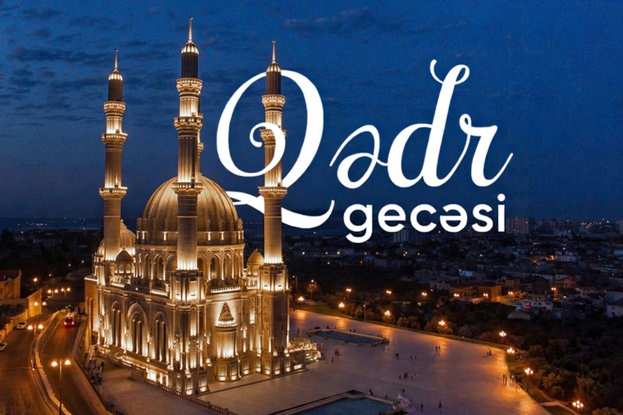 Qabr Rasmlari Qədr gecələrinin tarixi artıq məlumdur - RƏSMİ Yeni Sabah