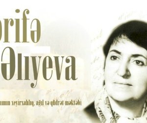    Bu gün akademik Zərifə Əliyevanın doğum günüdür   