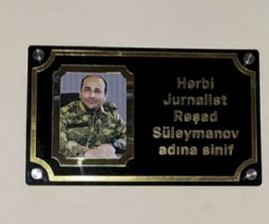    Hərbi jurnalist Rəşad Süleymanovun adı əbədiləşdirildi   
