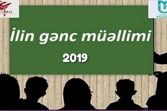    “İlin gənc müəllimi-2019“ müsabiqəsinə start verildi   