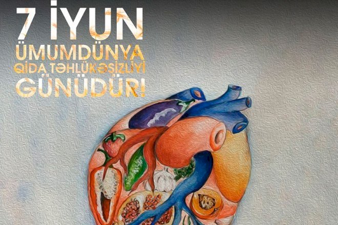    Bu gün Ümumdünya Qida Təhlükəsizliyi Günüdür   