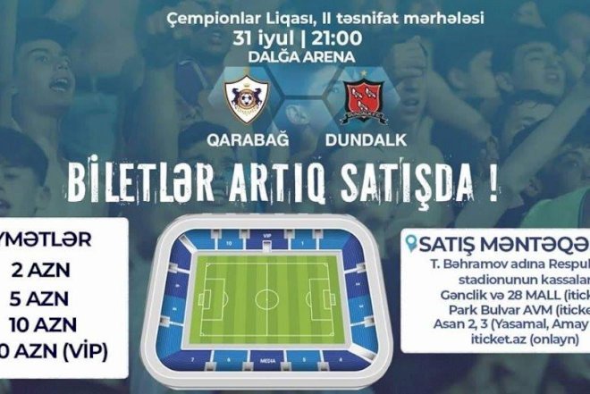    “Qarabağ“ - “Dundalk“ matçının biletləri satışda   