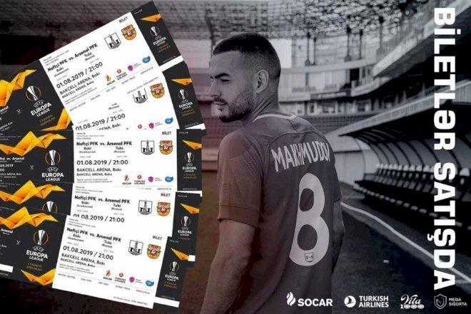    “Neftçi” – “Arsenal” matçının biletləri satışa çıxarıldı   