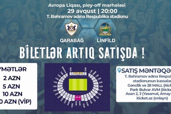   “Qarabağ“ - “Linfild“ matçının biletləri satışa çıxarıldı   