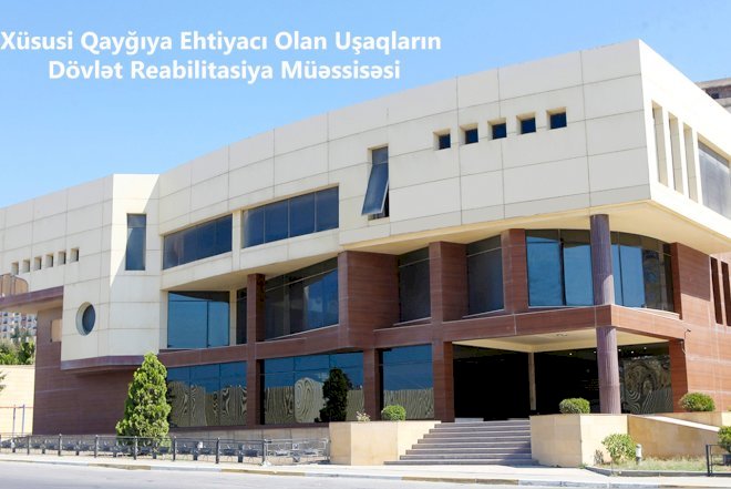    300-dən çox uşaq reabilitasiya xidmətləri ilə təmin edilib   