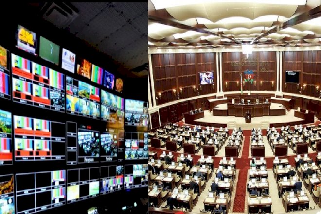    “Bunu reallaşdırmaq elə də çətin deyil” –   Milli Məclisin televiziyası yaradılsın?