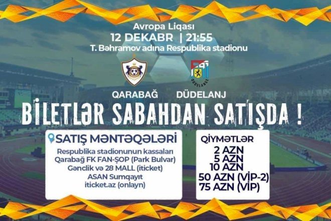    “Qarabağ“ - “Düdelanj“ matçının biletləri sabahdan satışda   