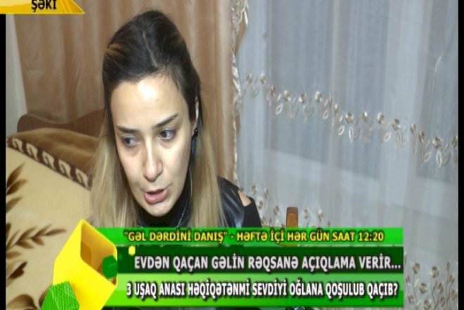    “Sevdiyim oğlan...“ - Evdən qaçan 3 uşaq anası danışdı -   Video