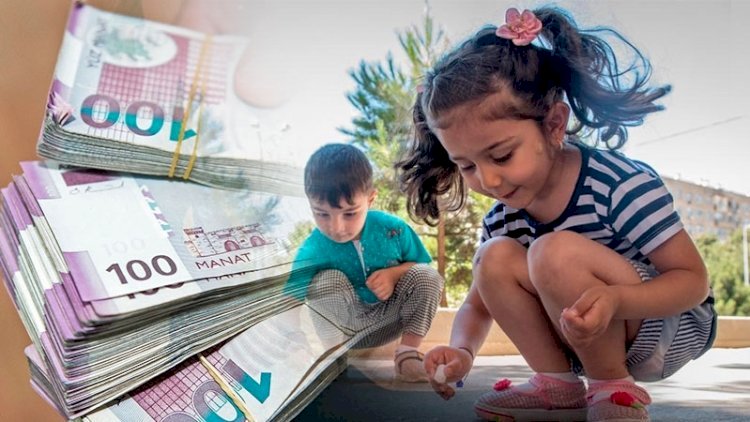    Azərbaycanda bu uşaqlara pul ayrılır -   RƏSMİ