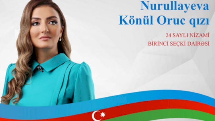    Parlament seçkilərində namizədliyini ilk dəfə irəli sürən Könül Nurullayevanı yaxından tanıyaq - Foto   