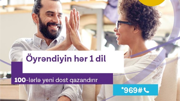    Xarici dilləri Azercell-lə öyrən!   