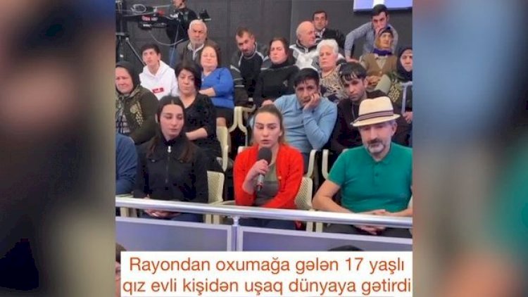    Rayondan Bakıya oxumağa gələn 17 yaşlı qız evli kişidən uşaq dünyaya gətirdi - Video   