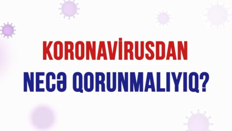    Koronavirusdan qorunmaq mövzusunda yeni sosial çarxlar hazırlanıb    