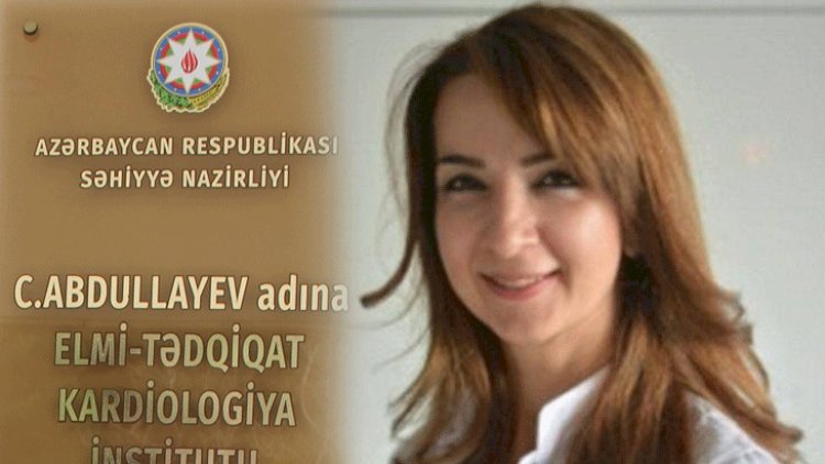    Kardiologiya İnstitutu həkimi qanunsuz olaraq işdən çıxarıb    
