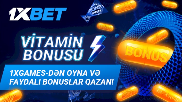    Hər gün 1xBet-də “vitamin” bonuslarını əldə edin!   