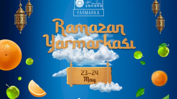    Paytaxtın bu ərazilərində Ramazan yarmarkası keçiriləcək   