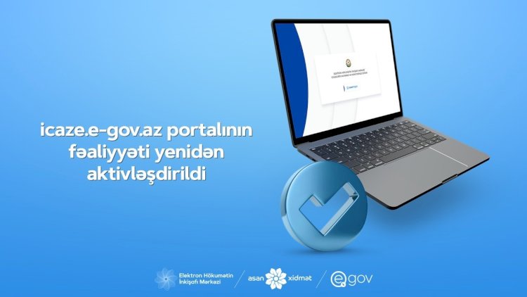    İcaze.e-gov.az portalının fəaliyyəti yenidən aktivləşdirildi - QAYDALAR   