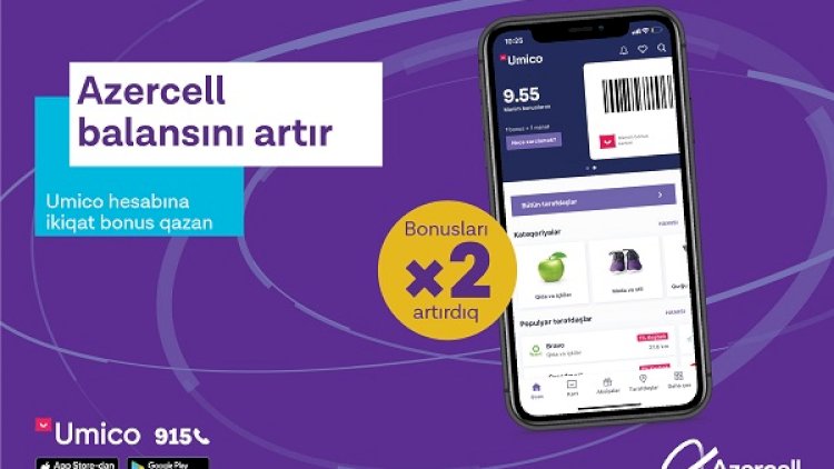    Balansını artır, Azercell-dən “Umico”ya ikiqat keşbək qazan!   