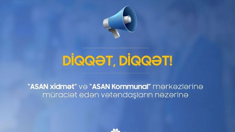    “ASAN xidmət” mərkəzləri həftəsonları işləyəcək? - AÇIQLAMA   