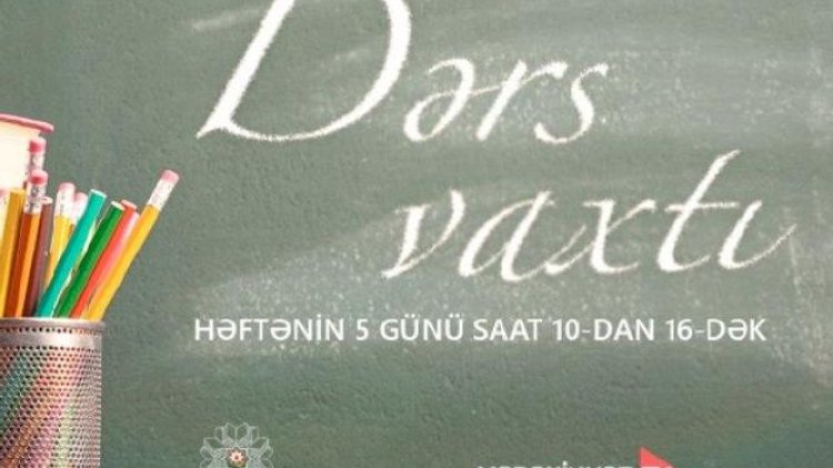    Dərs vaxtının sabaha olan cədvəli açıqlandı - Foto   