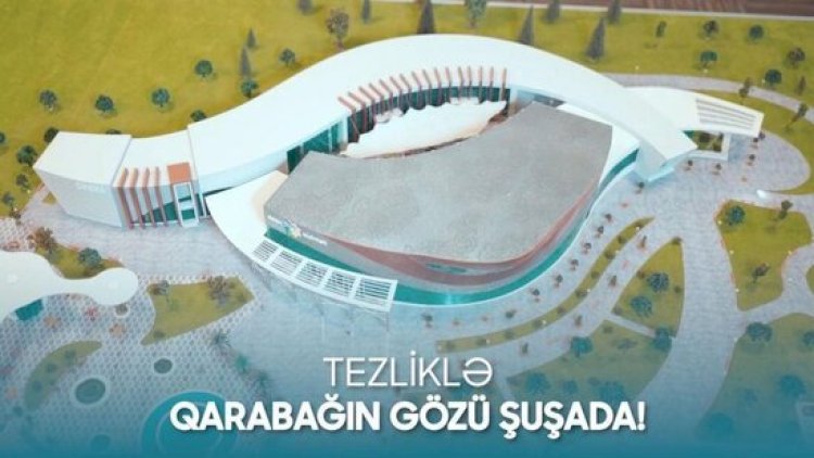    Şuşada “ASAN xidmət“ mərkəzi yaradılacaq   