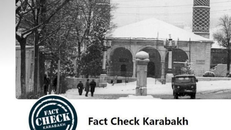    “Fact Chek Karabakh” növbəti erməni yalanlarını ifşa etdi - Fotolar   