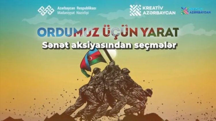    “Ordumuz üçün yarat” aksiyasının maraqlı işlərindən ibarət çarx hazırlanıb - Video   