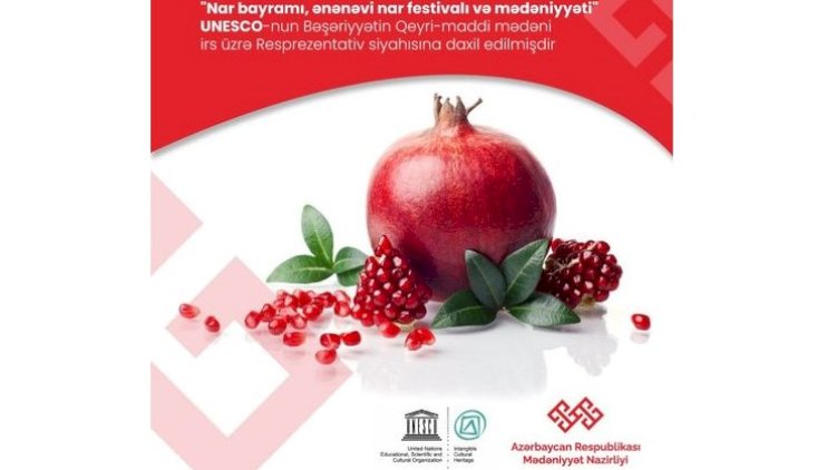    “Nar bayramı” da UNESCO-nun qeyri-maddi mədəni irsi üzrə Siyahısına daxil edildi   