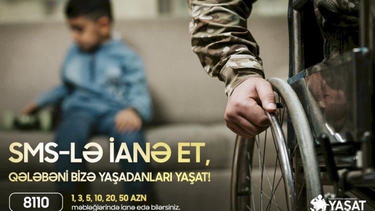    “YAŞAT” Fonduna  8110 SMS vasitəsilə ianə etmək imkanı yaradıldı   