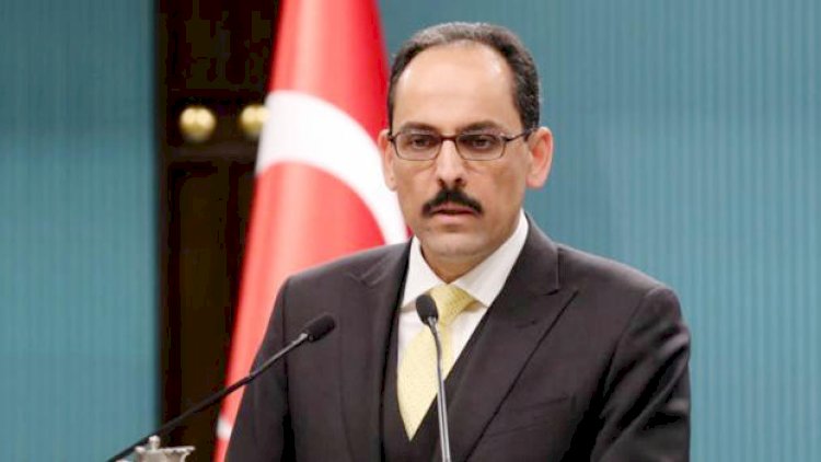    Cənubi Qafqazda yeni geosiyasi vəziyyət yaranacaq -   İbrahim Kalın
