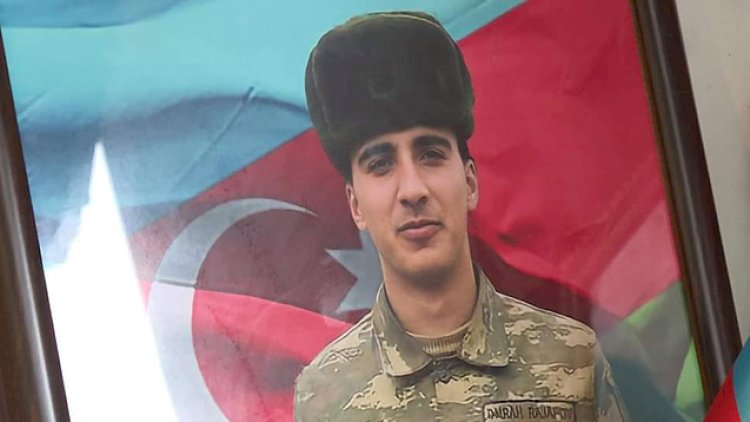    21 yaşlı hərbçimizin şəhid olması təsdiqləndi   