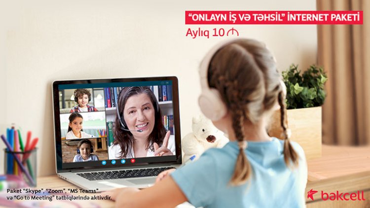     “Bakcell”dən onlayn iş və təhsil üçün internet paketi    
