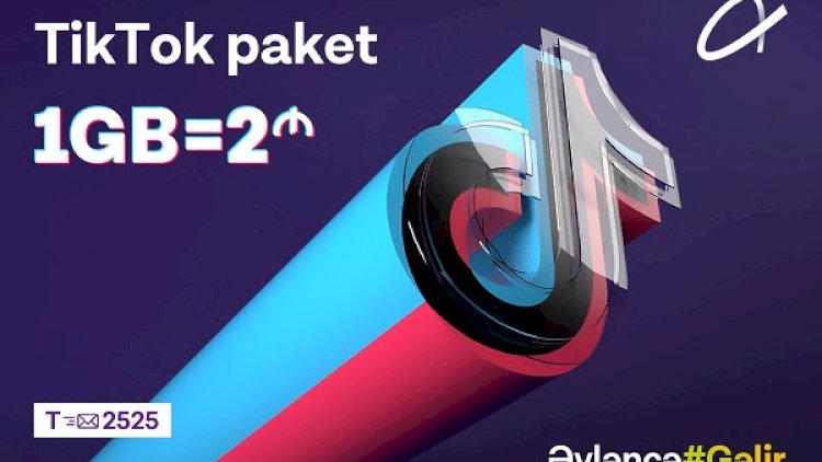    “Azercell” ilə “TikTok” indi daha əlçatandır!    
