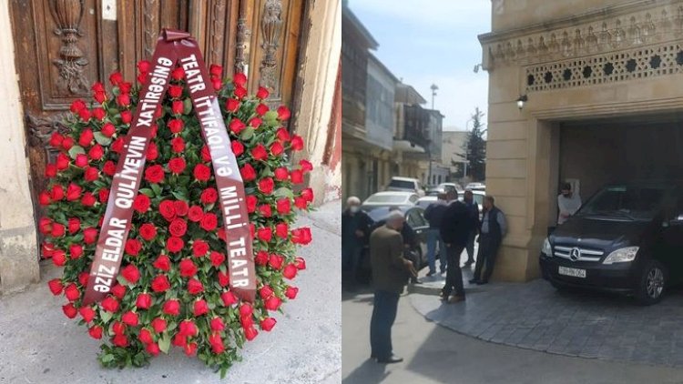    Xalq Artisti Eldar Quliyevlə vida mərasimi keçirilir   