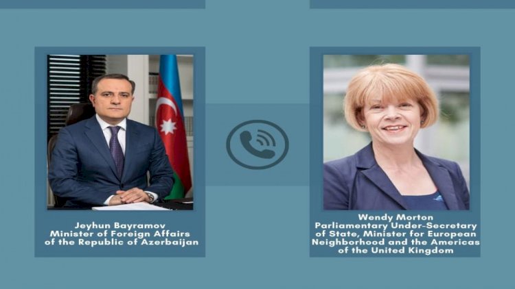    Ceyhun Bayramov Britaniyanın Dövlət Naziri ilə telefonla danışdı   