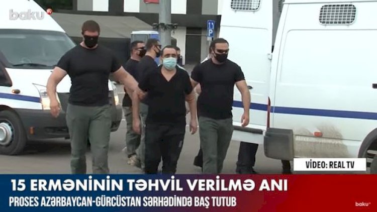    15 erməni hərbçinin təhvil verilmə anı - Video   