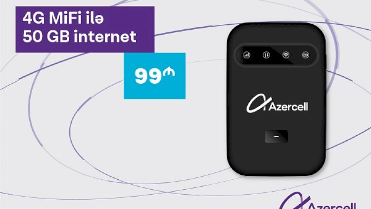    Azercell-dən 4G MiFi ilə daha sürətli internet bağlantısı!   