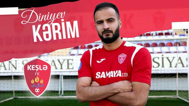    “Keşlə”dən yeni transfer   