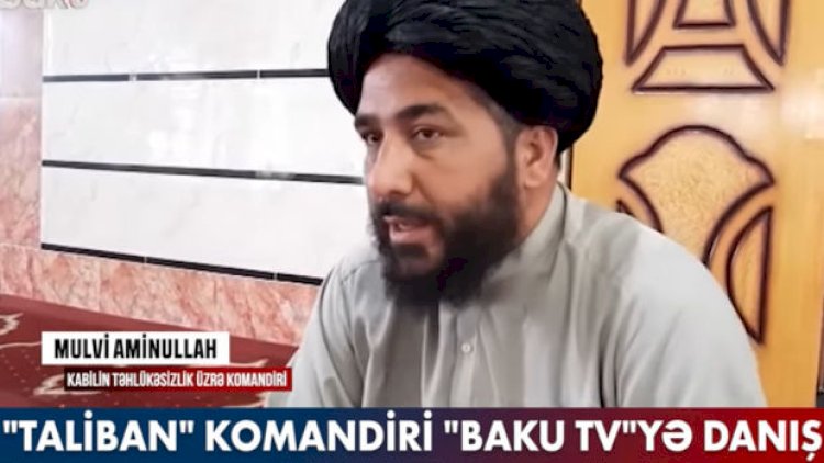    “Taliban” komandiri hər şeyi Baku TV-yə danışdı - Video   