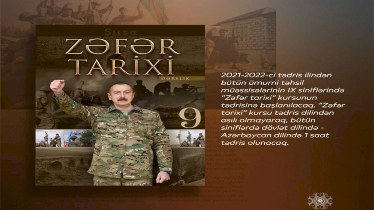    “Zəfər tarixi” yalnız Azərbaycan dilində tədris olunacaq   