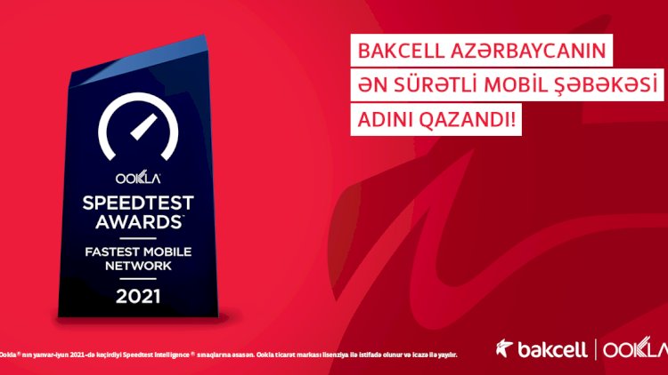    Bakcell Azərbaycanın ən sürətli mobil şəbəkəsi elan olundu     