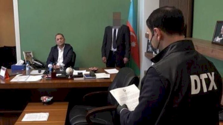    DTX-nın həbs etdiyi rəis 6 milyonu ödədi   