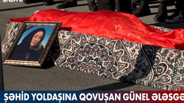    Şəhid yoldaşına qovuşan Günel Ələsgərova - Video   
