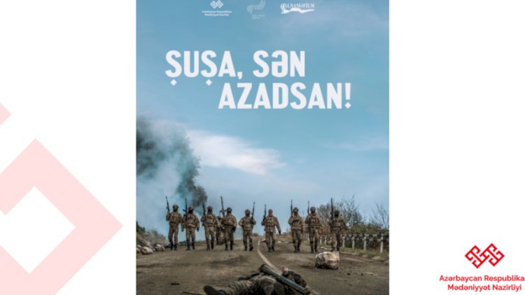    “Şuşa, sən azadsan!” və “Biz” filmləri təqdim olunacaq   