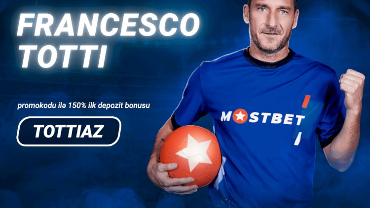    Françesko Totti Mostbet Bukmeker şirkəti-nın yeni nümayəndəsi oldu   