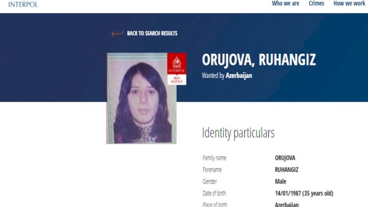    35 yaşlı azərbaycanlı qadın İnterpolun axtarışına verildi   