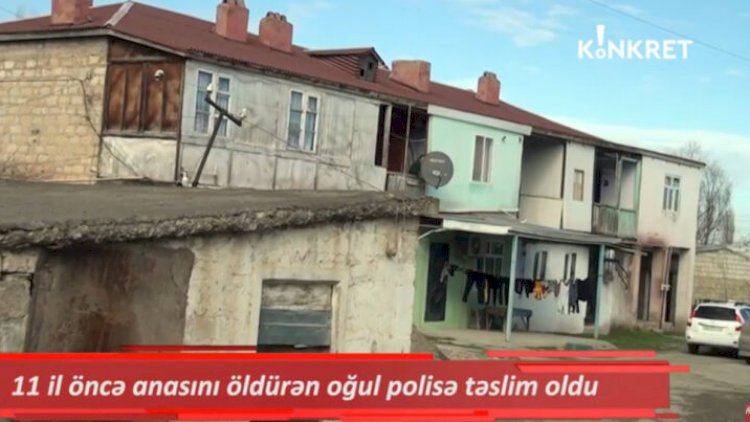    11 il öncə anasını öldürən oğul polisə təslim oldu - Video   