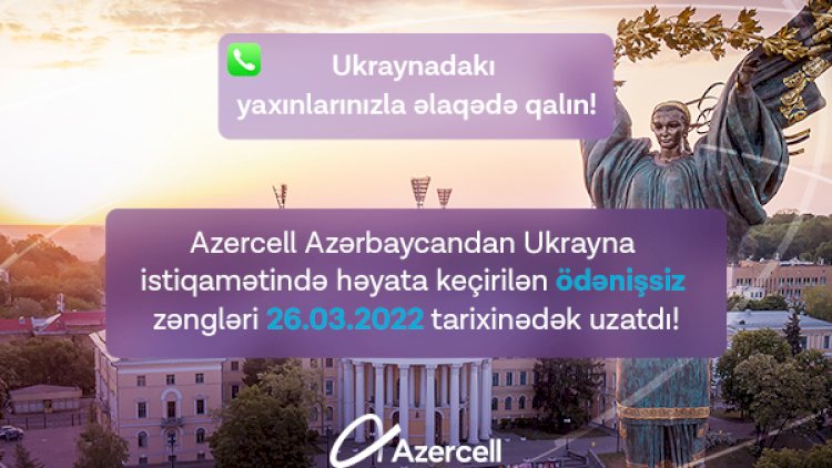    Ukraynadakı yaxınlarınızla əlaqədə qalın!   