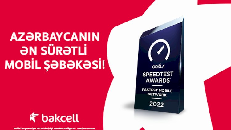    Bakcell Azərbaycanın ən sürətli mobil şəbəkəsidir   