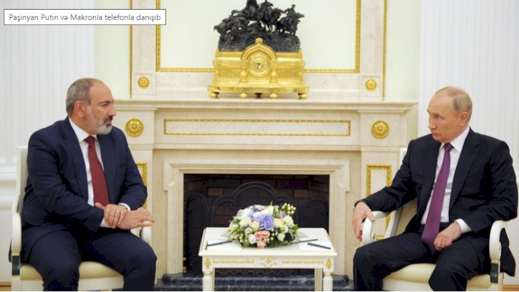    Paşinyandan Blinken, Putin və Makrona zənglər   
